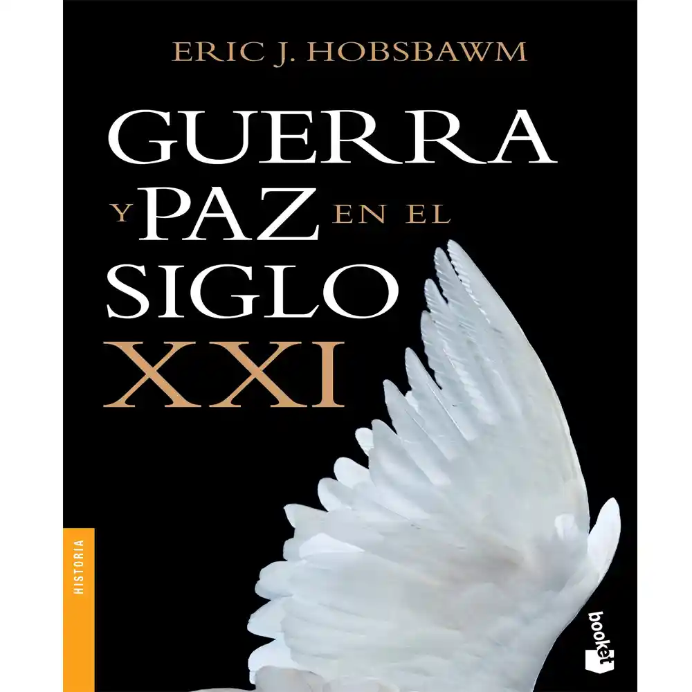 Guerra Y Paz En El Siglo Xxi