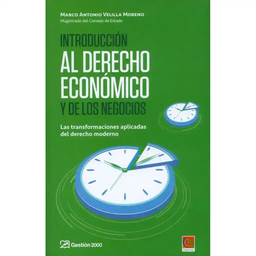 Introducción Al Derecho Económico Y De Los Negocios. Las Transformaciones Aplicadas Del Derecho Moderno