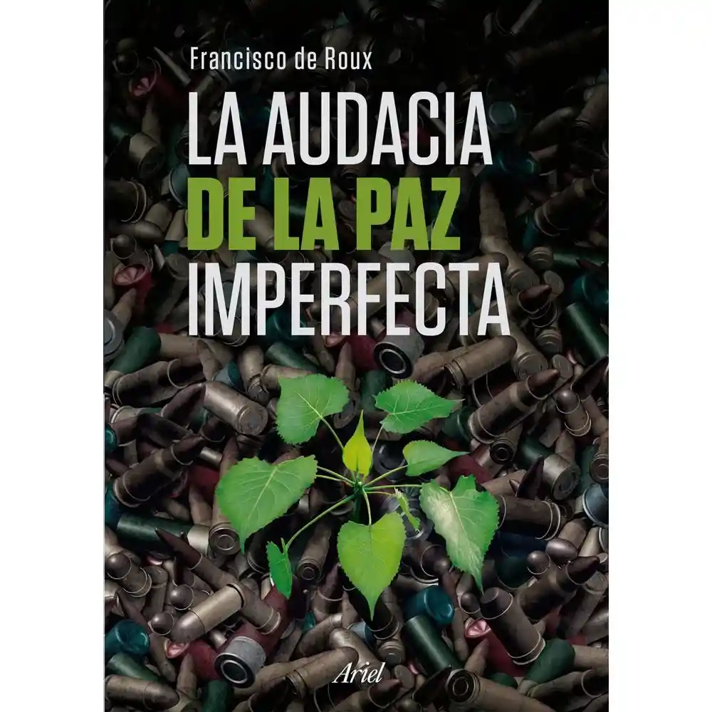 La Audacia De La Paz Imperfecta