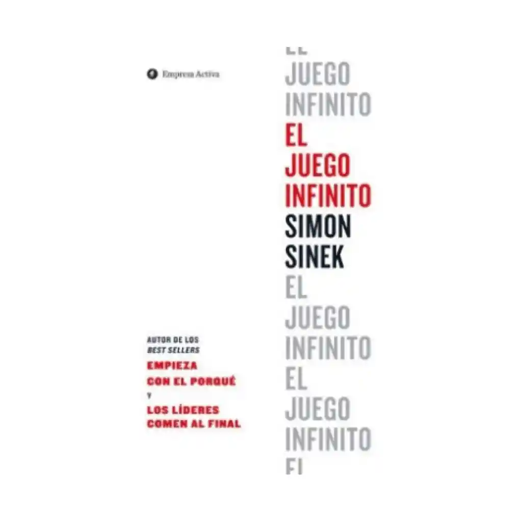 Infinito El Juego . Simon Sinek