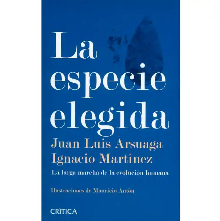 La especie elegida. La larga marcha de la evolución humana