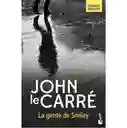 La Gente De Smiley 	john Le Carré