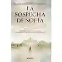 La Sospecha De Sofía 	paloma Sánchez-garnica 9789584279675