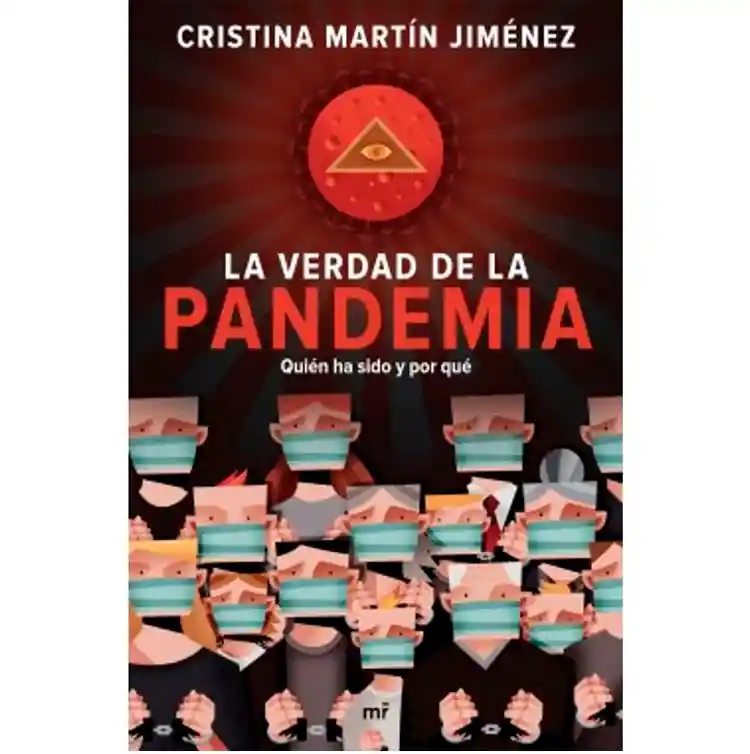 La Verdad De La Pandemia 	cristina Martín Jiménez