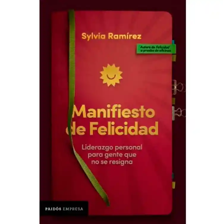 Manifiesto De Felicidad 	sylvia Ramírez