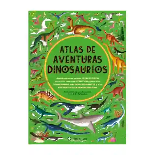 Libro Atlas De Aventuras De Los Dinosaurios Flamboyant