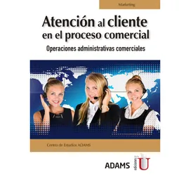 Atención Al Cliente En El Proceso Comercial. Operaciones Administrativas Comerciales