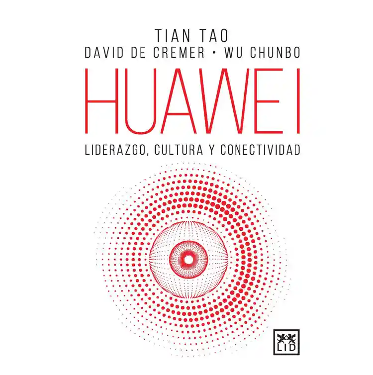  Huawei: Liderazgo Cultura Y Conecti Vida D 