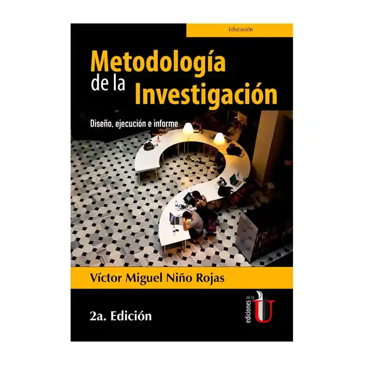 Metodología De La Investigación. Diseño, Ejecución E Informe. 2ª Edición