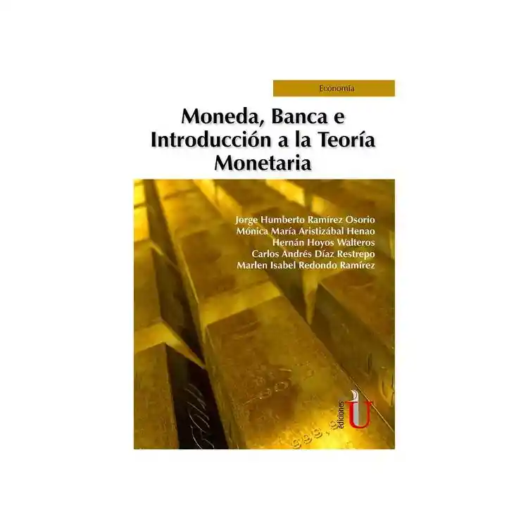 Moneda, Banca E Introducción A La Teoría Monetaria