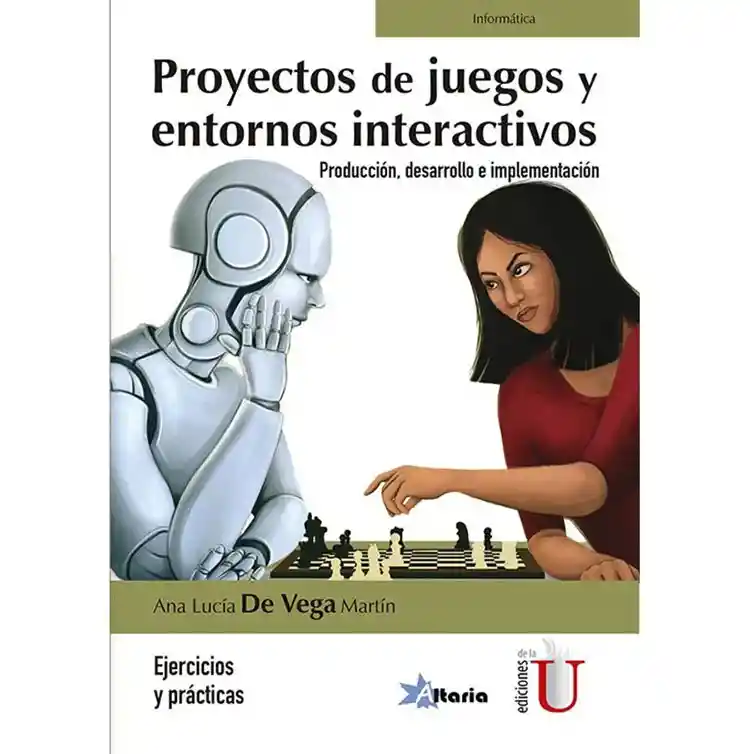 Proyectos De Juegos Y Entornos Interactivos. Producción, Desarrollo E Implementación