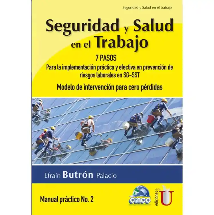 Seguridad Y Salud En El Trabajo. Manual Práctico No. 2.