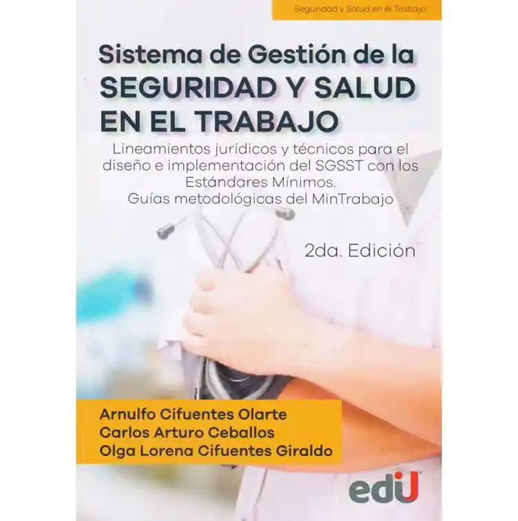 Sistema De Gestión De La Seguridad Y Salud En El Trabajo. 2de Edción