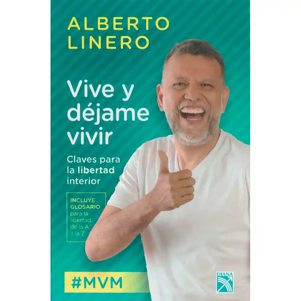 Vive Y Déjame Vivir 	alberto Linero