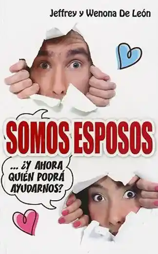 Somos Esposos ¿y Ahora Quién Podrá Ayudarnos?-jeffrey Wenona De Leon