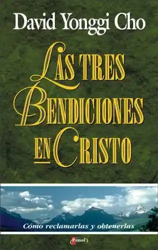 Las Tres Bendiciones En Cristo-david Yonggi Cho