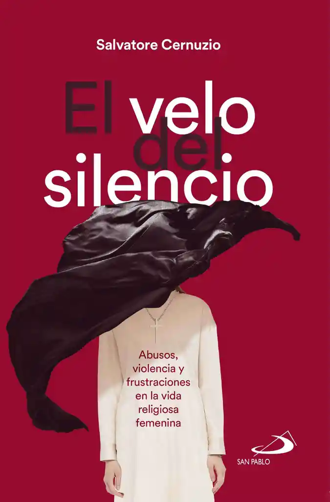 El Velo Del Silencio Abusos, Violencia Y Frustaciones