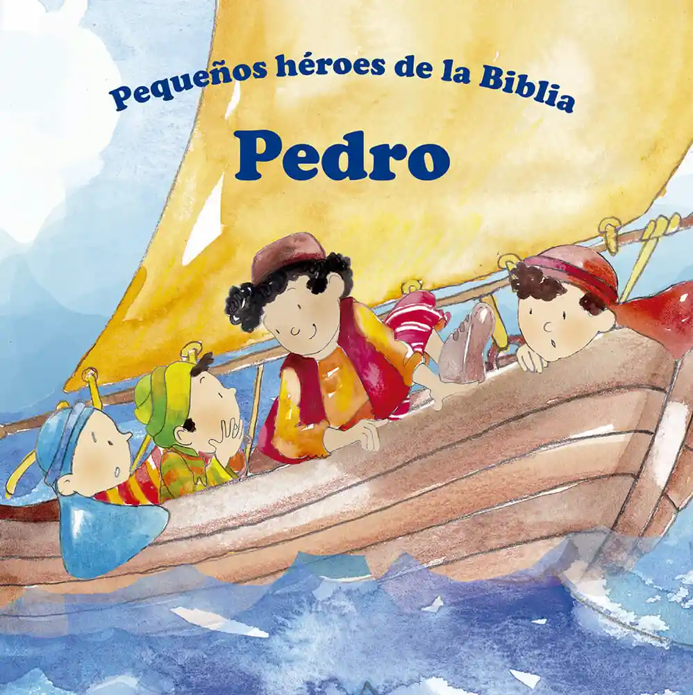 Pedro Pequeños Heroes De La Biblia