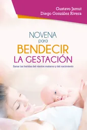 Novena Para Bendecir La Gestacion