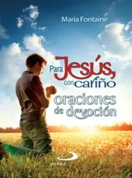 Para Jesus Con Cariño Oraciones De Devocion