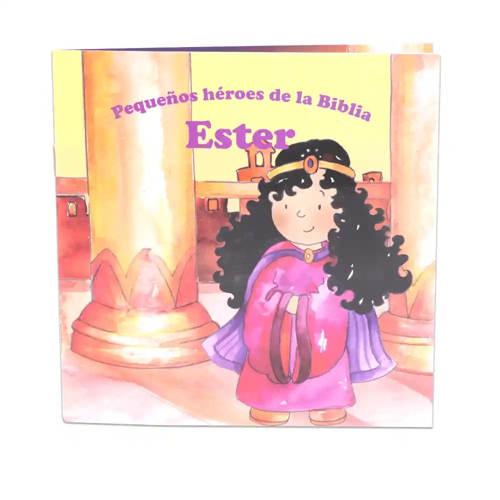 Ester Pequeños Heroes De La Biblia