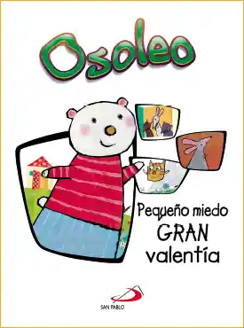 Osoleo Pequeño Miedo Gran Valentia