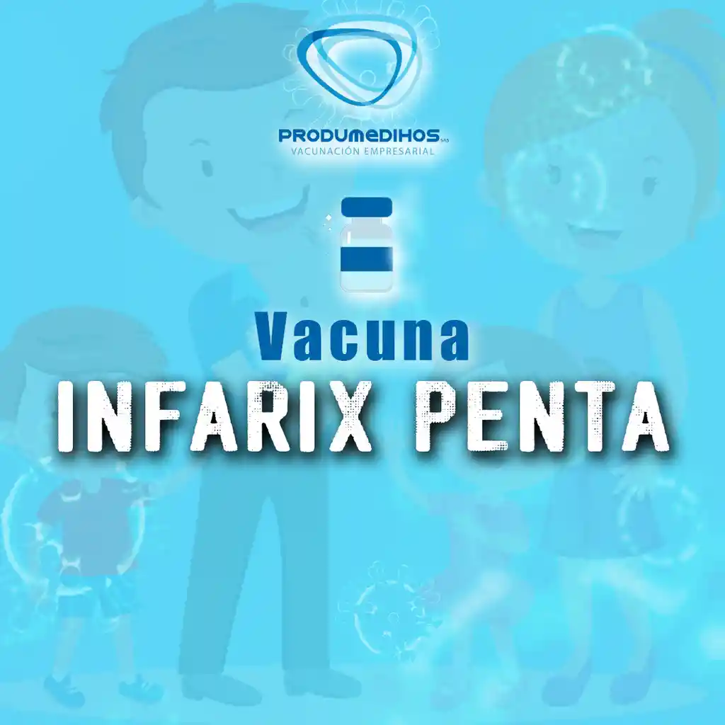 Vacuna Infarix Penta