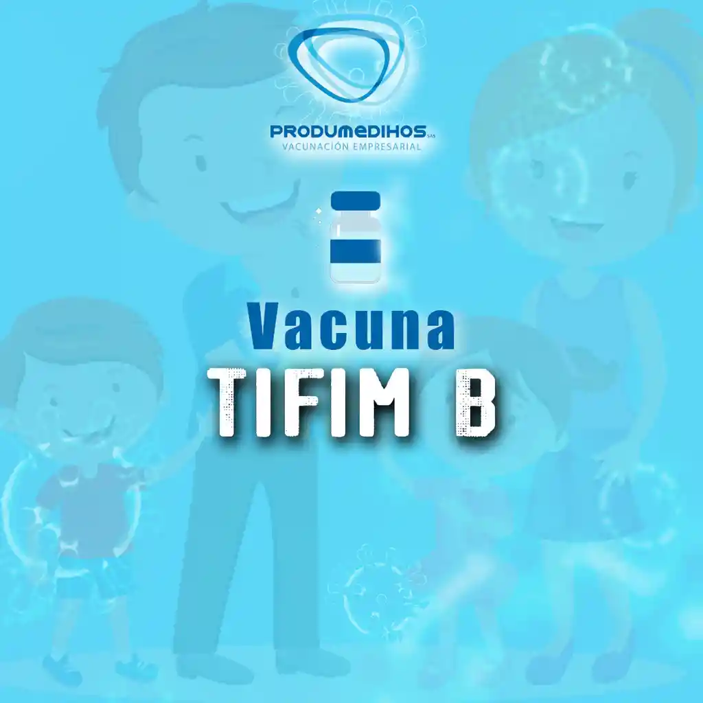 Vacuna Tifim B