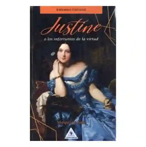 Justine O Los Infortunios De La Virtud