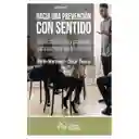 "hacia Una Prevención Con Sentido Recuperando Datos. Espere Unos Segundos E Intente Cortar O Copiar De Nuevo."