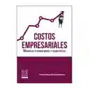 Costos Empresariales: Manejo Financiero Y Gerencial