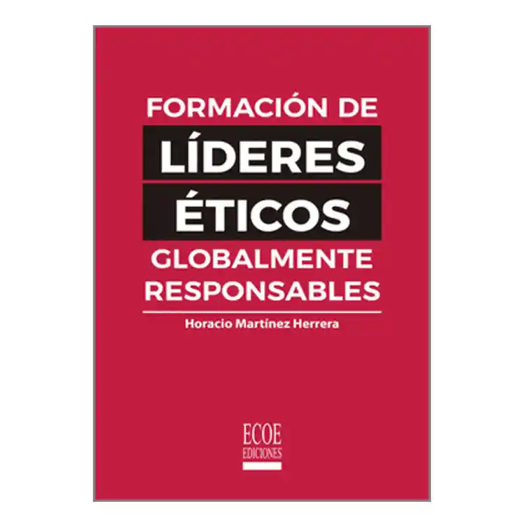 Formacion De Lideres Eticos Globalmente Responsables