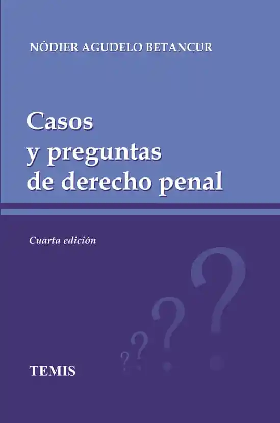 Casos y Preguntas de Derecho Penal