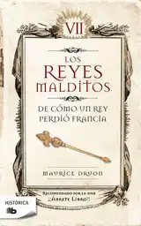 Reyes Malditos Vii Los. de Como Un Rey Perdio Francia
