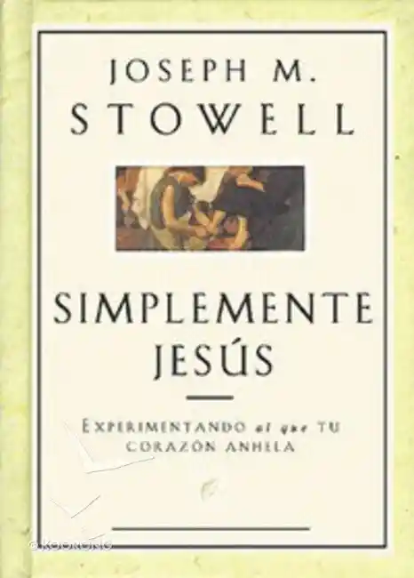 Simplemente Jesús-joseph M. Stowell