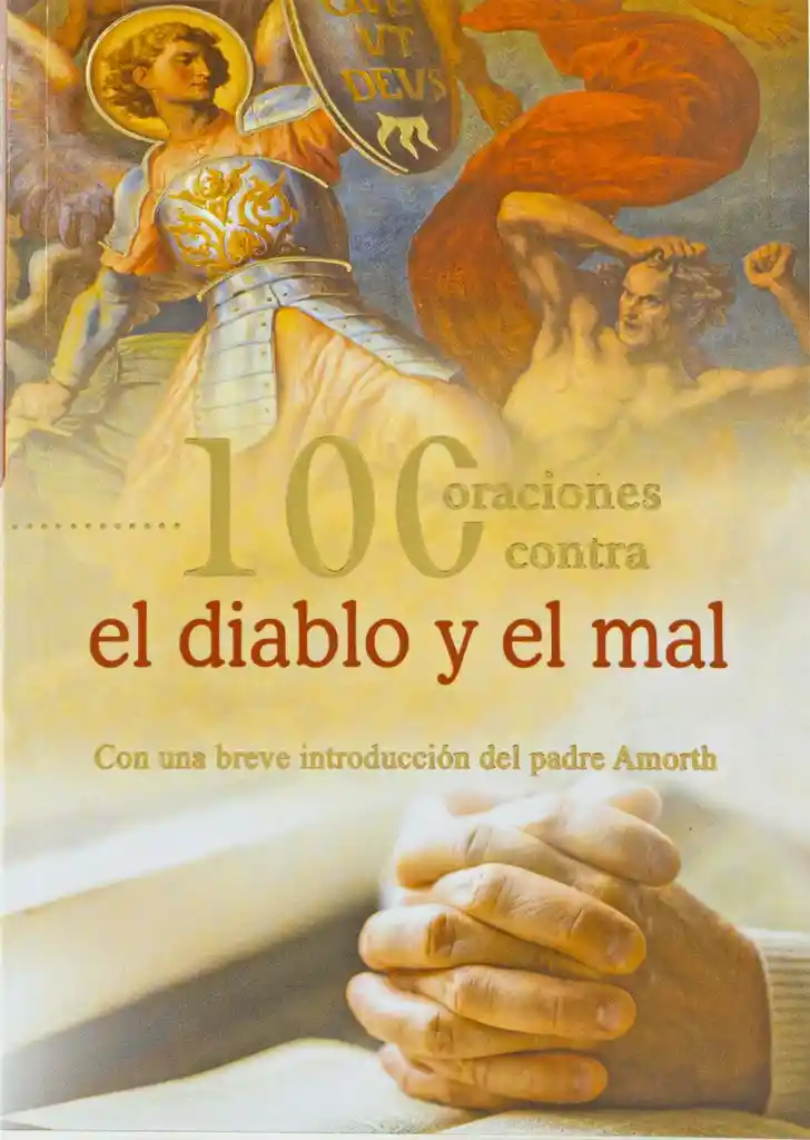 100 Oraciones Contra El Diablo Y El Mal