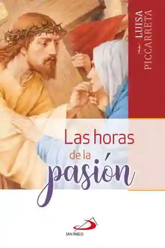 Las Horas De La Pasion