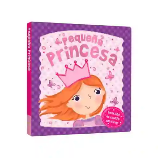 Libro Pequeña Princesa Toca Y Siente