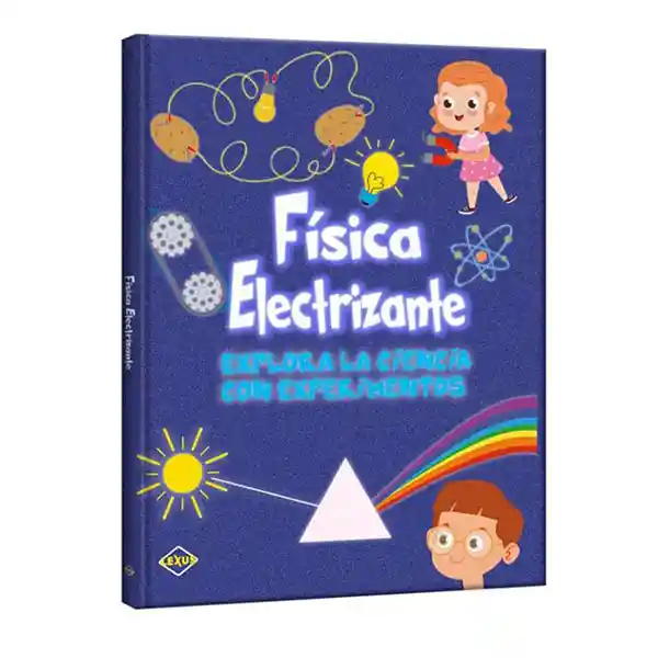 Libro Fisica Electrizante Explora La Ciencia Con Experimentos