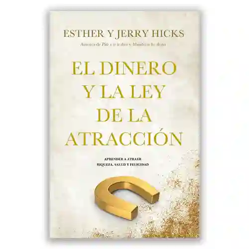 El Dinero Y La Ley De La Atracción