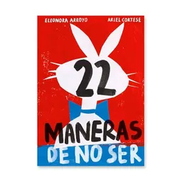 Libro 22 Maneras De No Ser