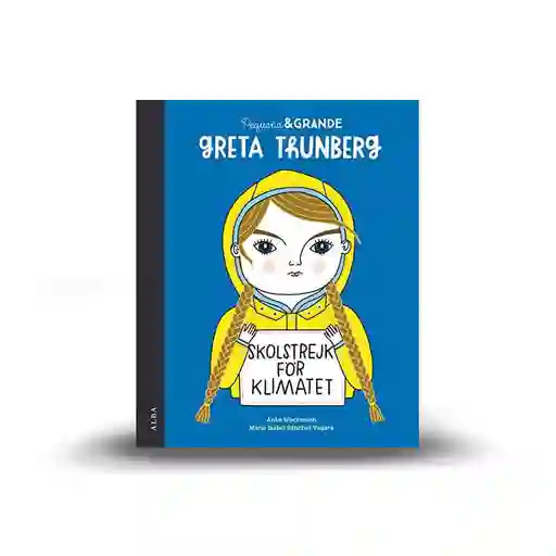 Libro Pequeña Y Grande Greta Thunberg Alba