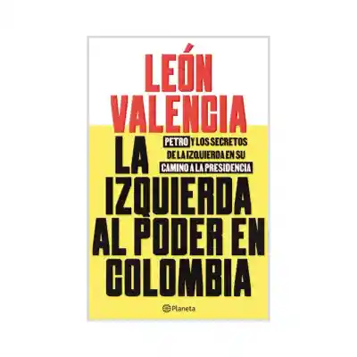 La izquierda al poder en Colombia