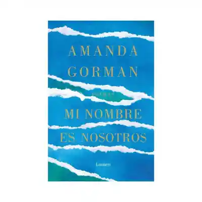 Mi Nombre Es Nosotros. Amanda Gorman