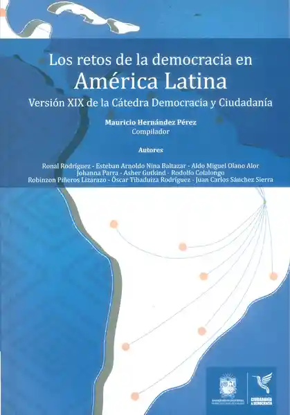 Los retos de la democracia en América Latina. Versión XIX de la Cátedra Democracia y Ciudadanía