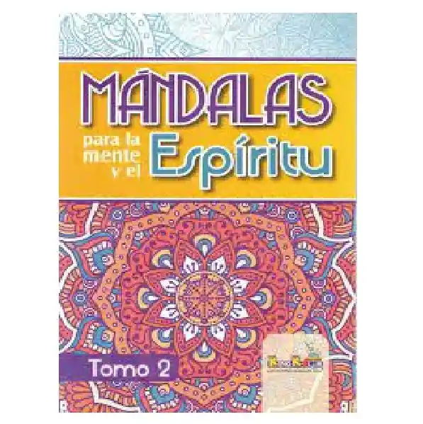 Libro Colorear Mandalas Para La Mente Y El Espiritu - Tomo 2