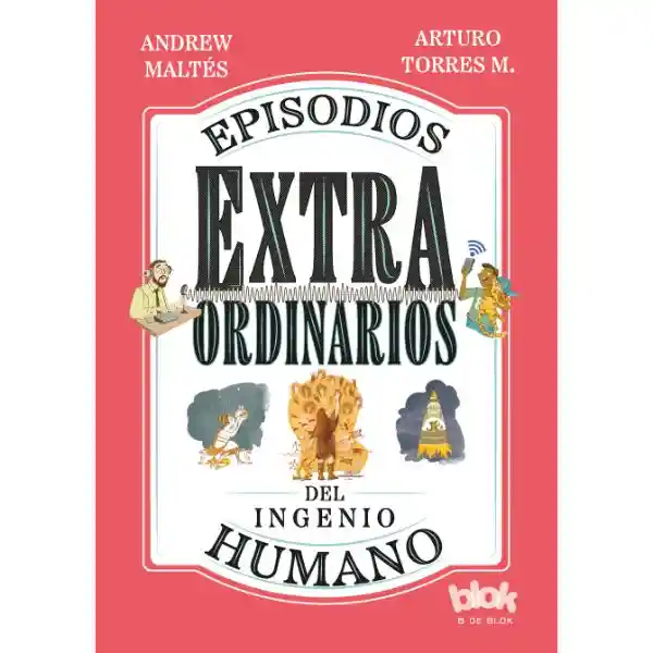 Episodios Extraordinarios Del Ingenio Humano