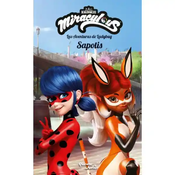 Miraculous. Las Aventuras De Ladybug. Sapotis