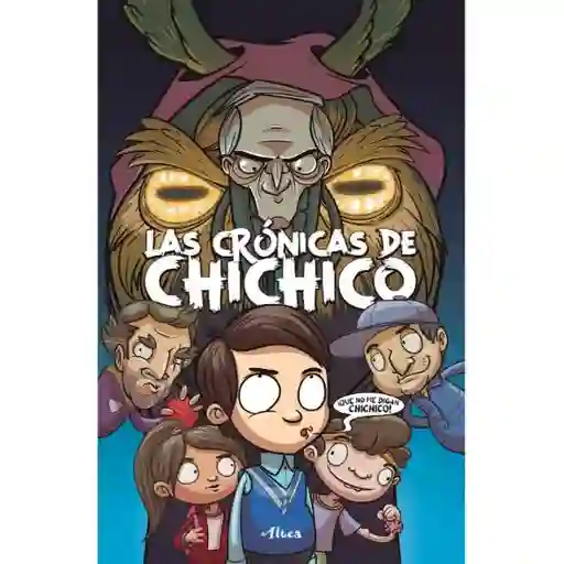 Las Crónicas De Chichico