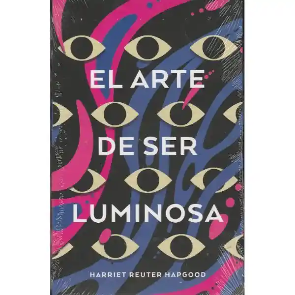 El Arte De Ser Luminosa